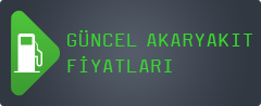 Güncel Akaryakıt Fiyatları